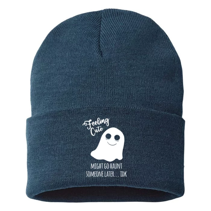 Feeling Cute Ghost Might Go Haunt Someone Later Halloween Sustainable Knit Beanie