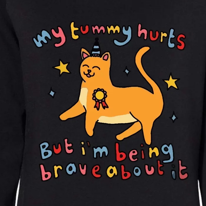 Funny Cat Graphic My Tummy Hurts Brave Cat Womens California Wash Sweatshirt