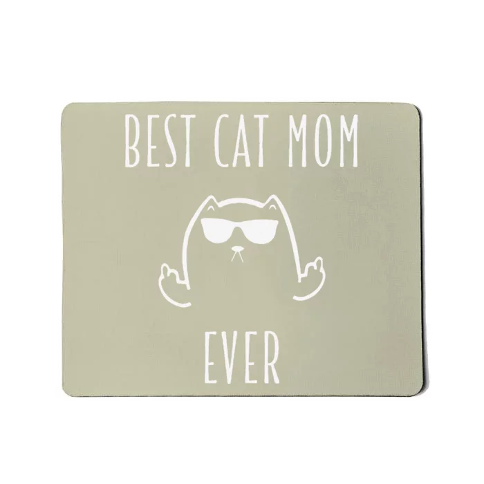 Funny Cat Gifts Best Cat Mom Ever Rude Cat Lovers Cat Memes Mousepad