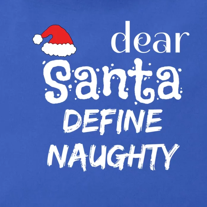 Funny Christmas Gift Dear Santa Define Naughty Meaningful Gift Zip Tote Bag