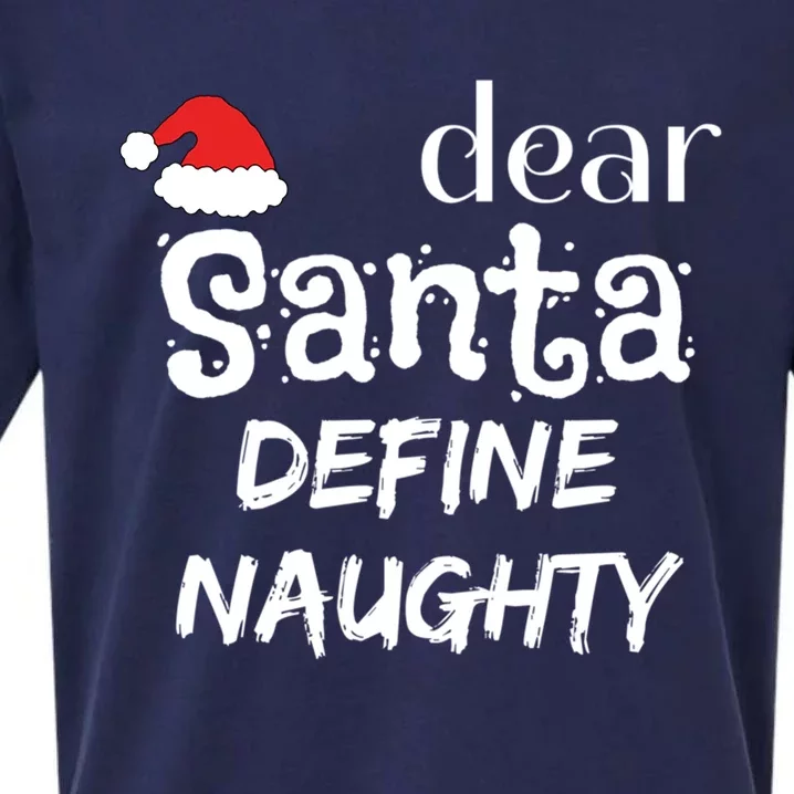 Funny Christmas Gift Dear Santa Define Naughty Meaningful Gift Sueded Cloud Jersey T-Shirt