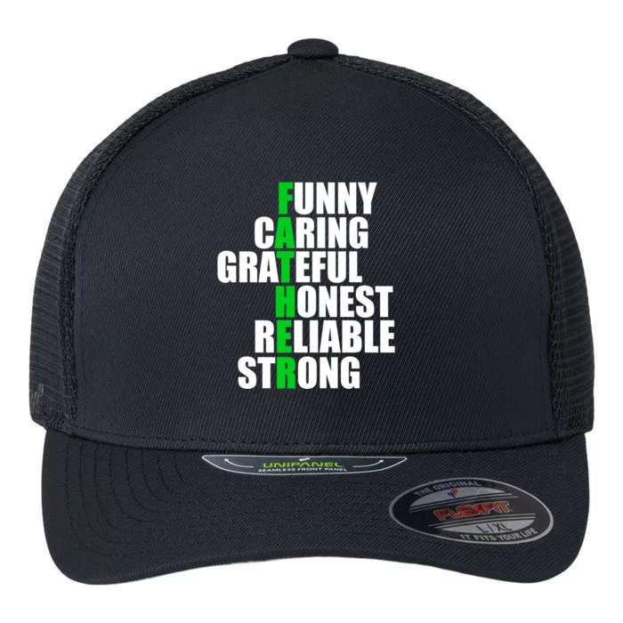 Funny Caring Grateful Honest Reliable Strong Of Father's Day Funny Gift Flexfit Unipanel Trucker Cap