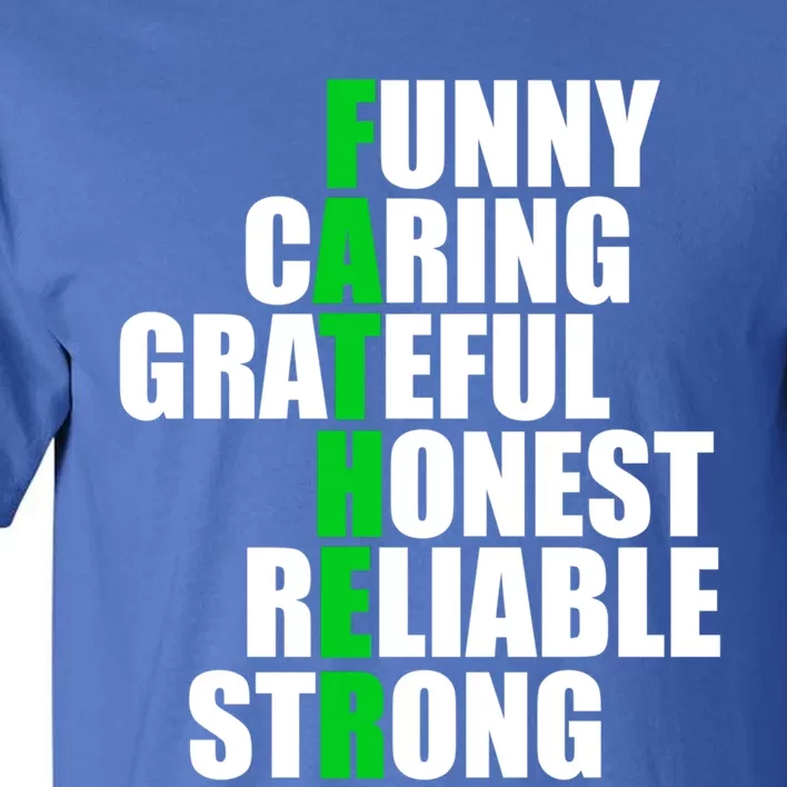 Funny Caring Grateful Honest Reliable Strong Of Father's Day Funny Gift Tall T-Shirt