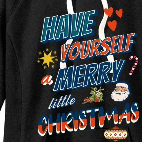 Funny Christmas Have Yourself A Merry Little Xmas Great Gift Women's Fleece Hoodie