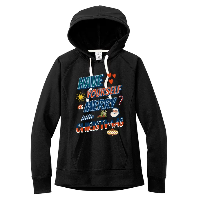 Funny Christmas Have Yourself A Merry Little Xmas Great Gift Women's Fleece Hoodie