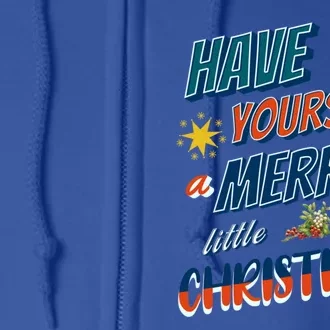 Funny Christmas Have Yourself A Merry Little Xmas Great Gift Full Zip Hoodie