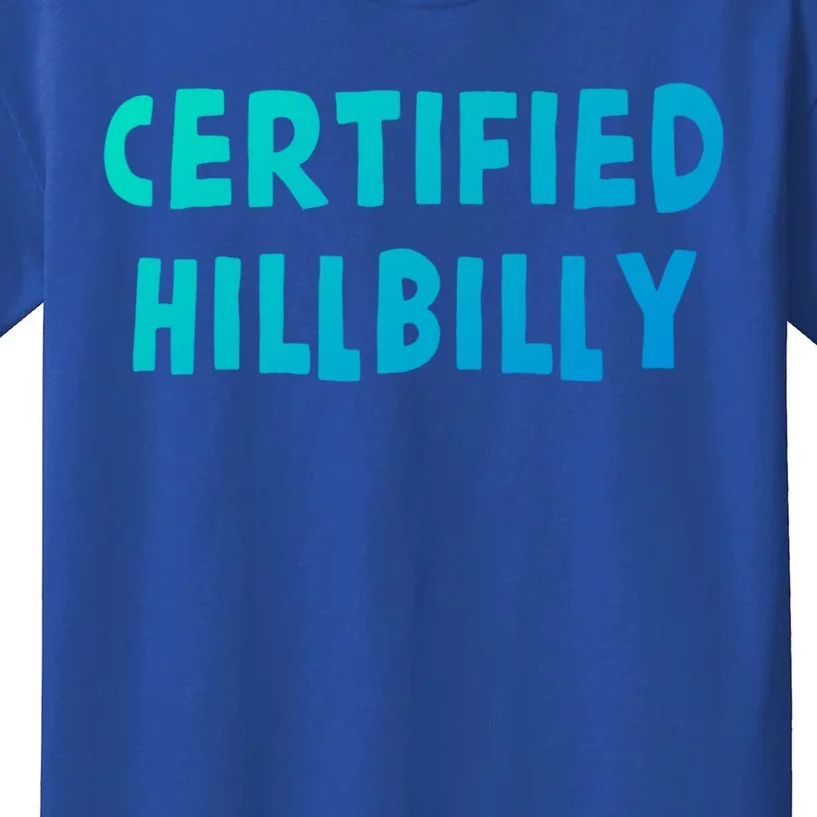 Funny Certified Hillbilly Bumpkin Cracker Rural Redneck Gift Kids T-Shirt