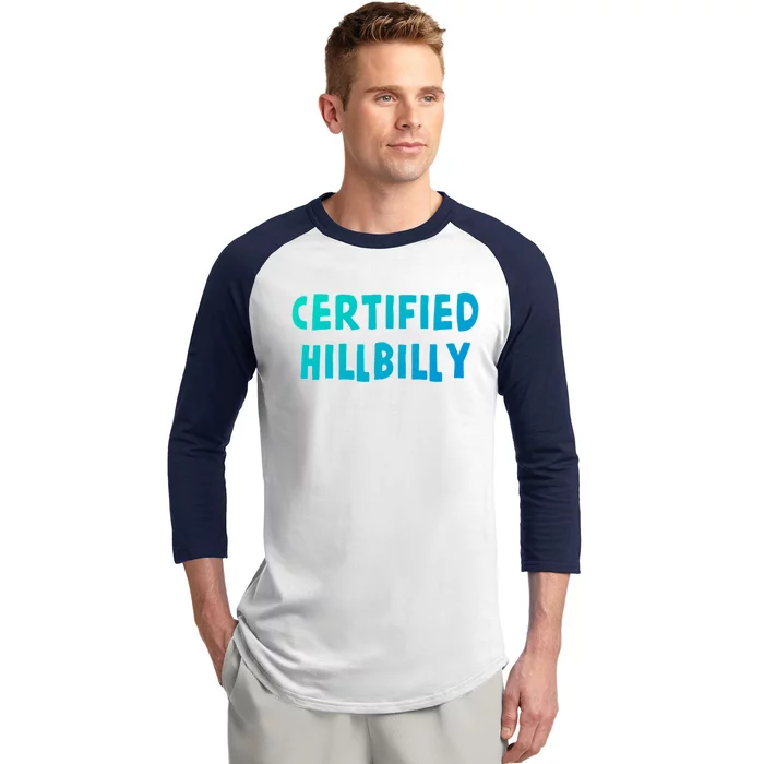 Funny Certified Hillbilly Bumpkin Cracker Rural Redneck Gift Baseball Sleeve Shirt