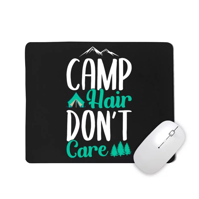 Funny Camp Hair Don't Care Mousepad