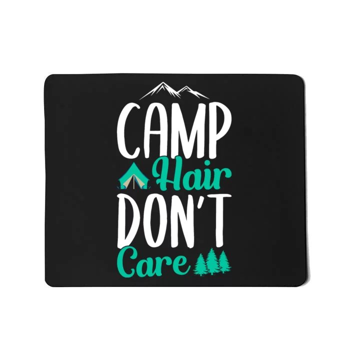 Funny Camp Hair Don't Care Mousepad