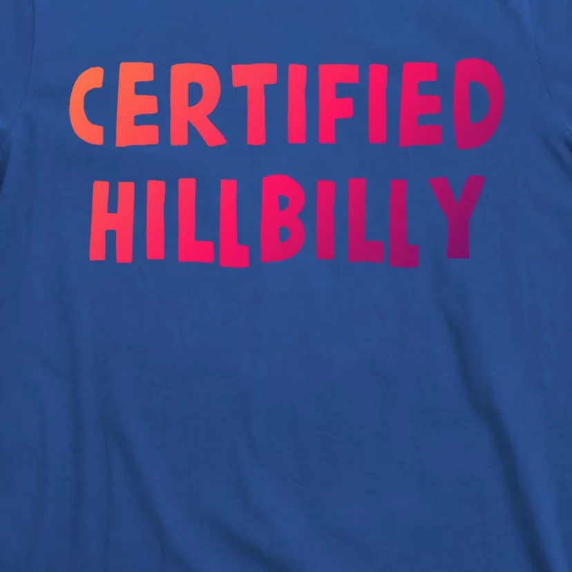 Funny Certified Hillbilly Bumpkin Cracker Rural Redneck Gift T-Shirt