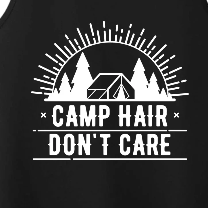 Funny Camp Hair Dont Care For Summer Camping Trips Gift Performance Tank