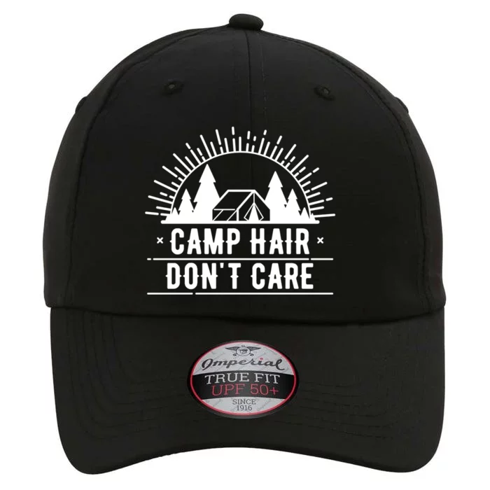 Funny Camp Hair Dont Care For Summer Camping Trips Gift The Original Performance Cap