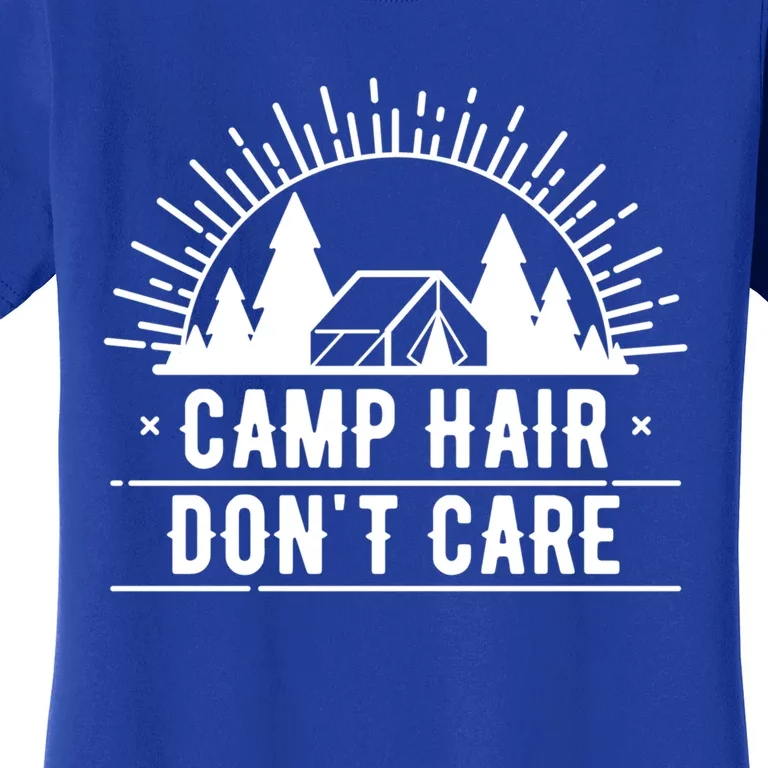 Funny Camp Hair Dont Care For Summer Camping Trips Gift Women's T-Shirt