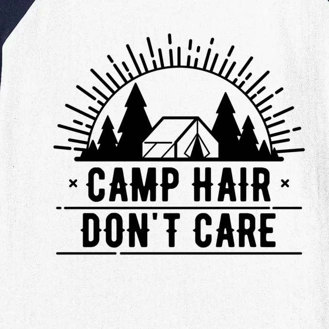 Funny Camp Hair Dont Care For Summer Camping Trips Gift Baseball Sleeve Shirt