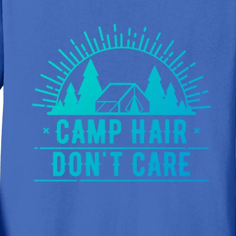 Funny Camp Hair Dont Care For Summer Camping Trips Gift Kids Long Sleeve Shirt