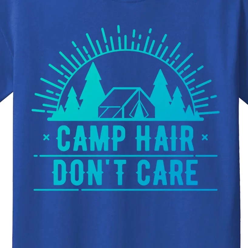 Funny Camp Hair Dont Care For Summer Camping Trips Gift Kids T-Shirt