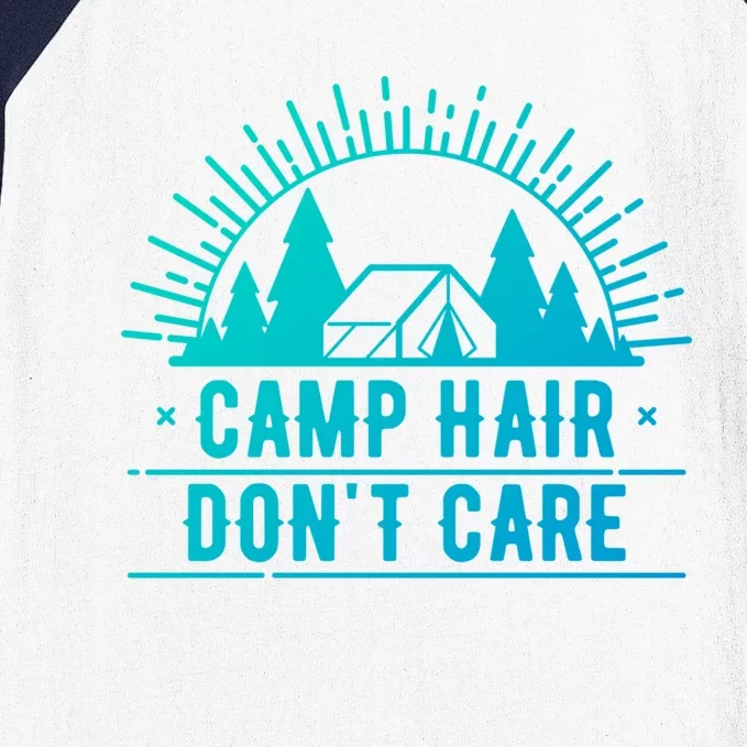 Funny Camp Hair Dont Care For Summer Camping Trips Gift Baseball Sleeve Shirt