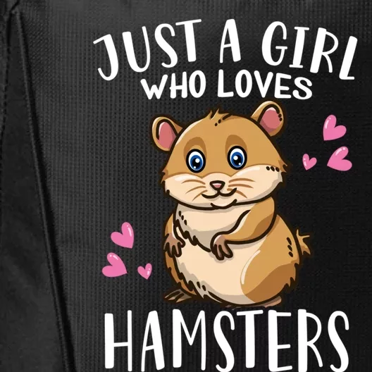 Funny Cute Hamster Lover Just A Girl Who Loves Hamsters Cool Gift City Backpack