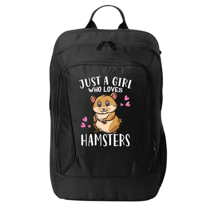 Funny Cute Hamster Lover Just A Girl Who Loves Hamsters Cool Gift City Backpack