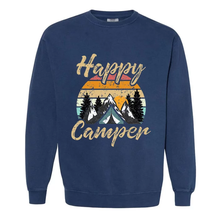 Funny Camping Hiking Lover Present Happy Camper Gift Garment-Dyed Sweatshirt