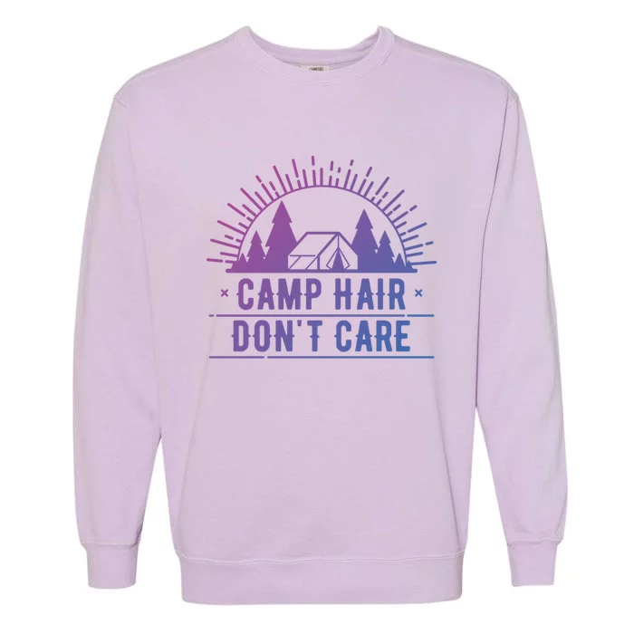 Funny Camp Hair Dont Care For Summer Camping Trips Gift Garment-Dyed Sweatshirt