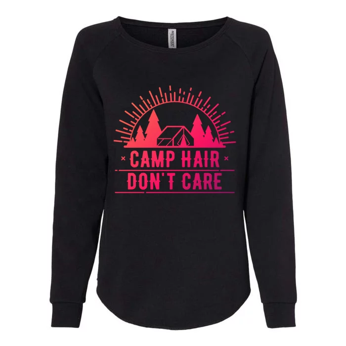 Funny Camp Hair Dont Care For Summer Camping Trips Gift Womens California Wash Sweatshirt