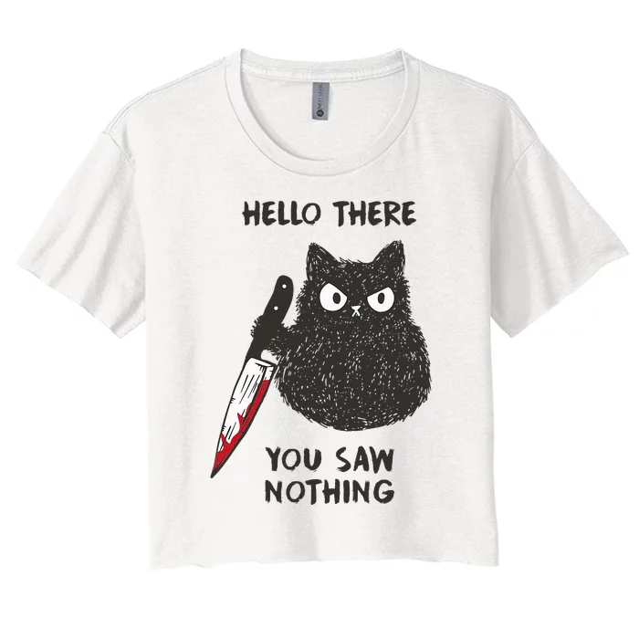 Funny Cat Hello There You Saw Nothing Women's Crop Top Tee