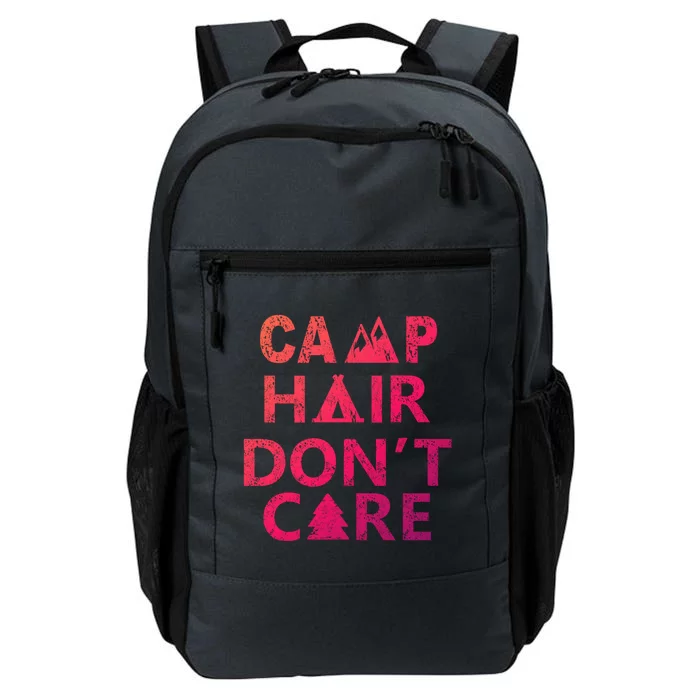 Funny Camp Hair Dont Care Outdoor Camping And Hiking Design Gift Daily Commute Backpack