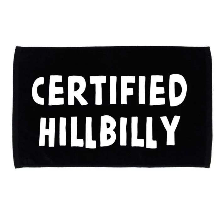 Funny Certified Hillbilly Bumpkin Cracker Rural Redneck Gift Microfiber Hand Towel