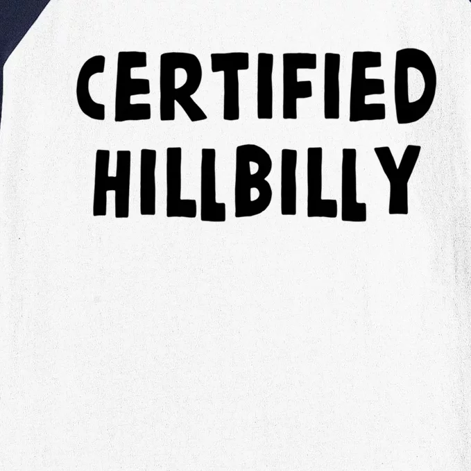 Funny Certified Hillbilly Bumpkin Cracker Rural Redneck Gift Baseball Sleeve Shirt