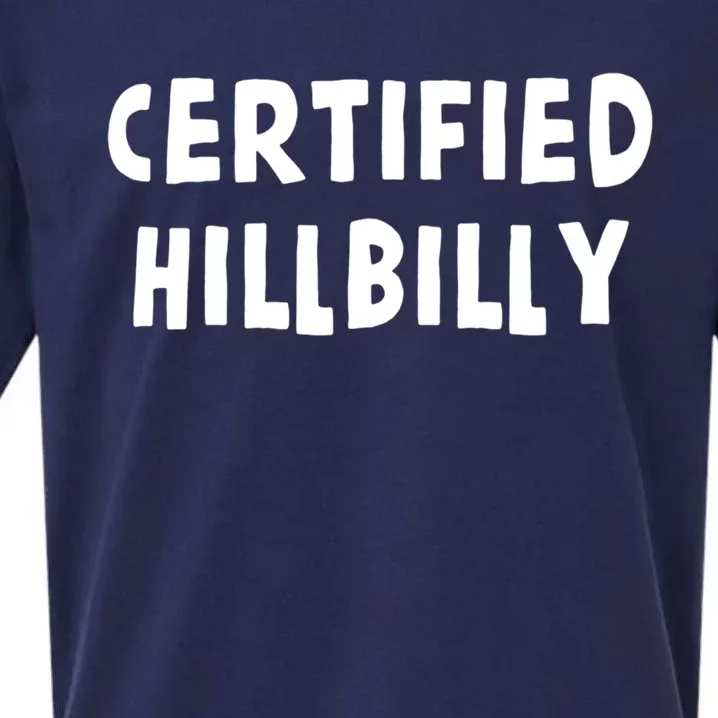 Funny Certified Hillbilly Bumpkin Cracker Rural Redneck Gift Sueded Cloud Jersey T-Shirt