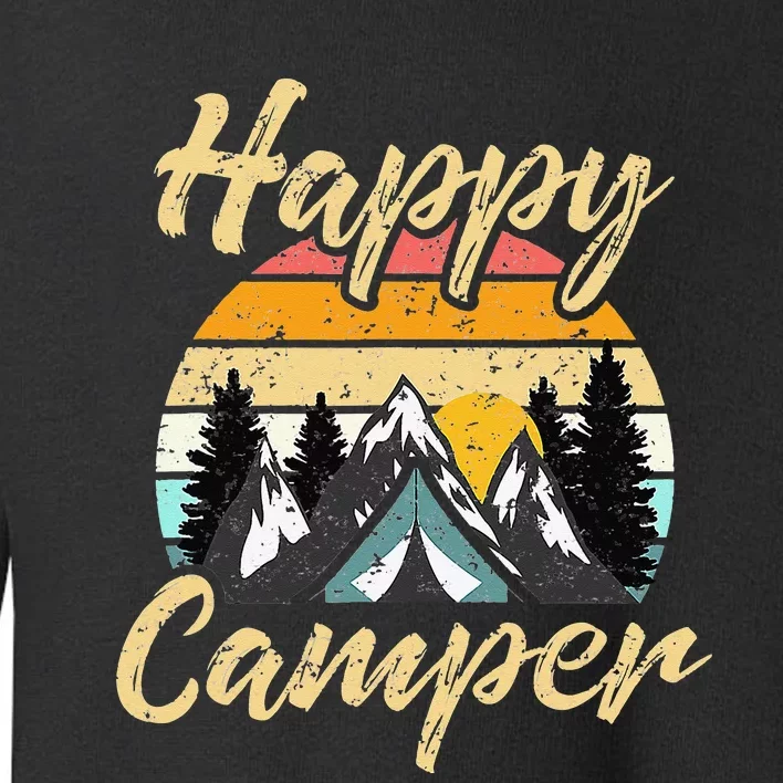 Funny Camping Hiking Lover Present Happy Camper Toddler Sweatshirt