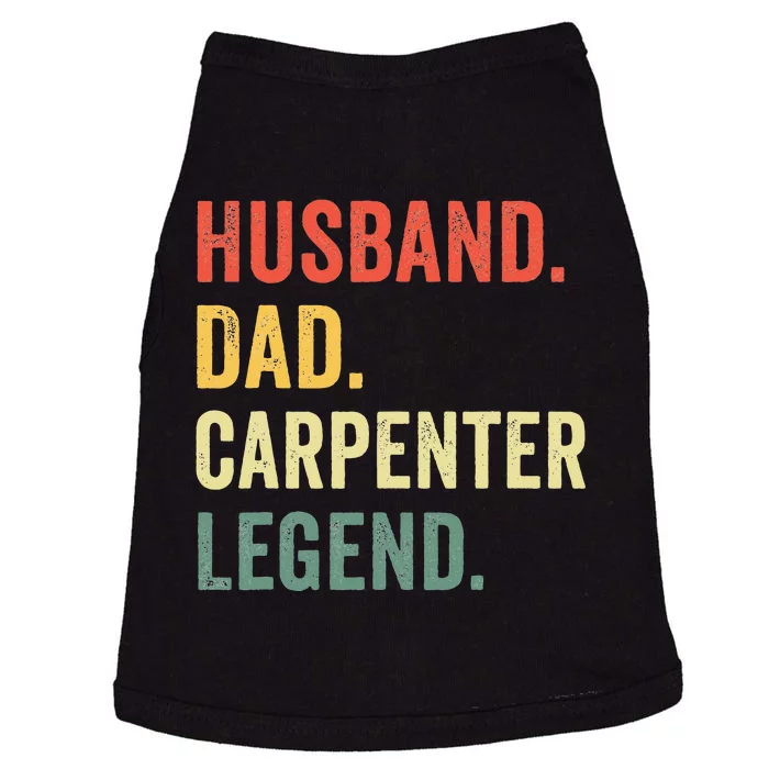 Funny Carpenter Husband Dad Carpenter Legend Carpentry Doggie Tank