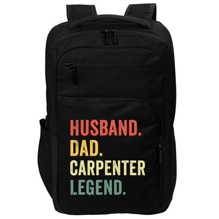 Funny Carpenter Husband Dad Carpenter Legend Carpentry Impact Tech Backpack