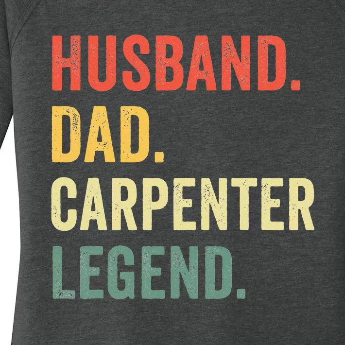 Funny Carpenter Husband Dad Carpenter Legend Carpentry Women's Perfect Tri Tunic Long Sleeve Shirt