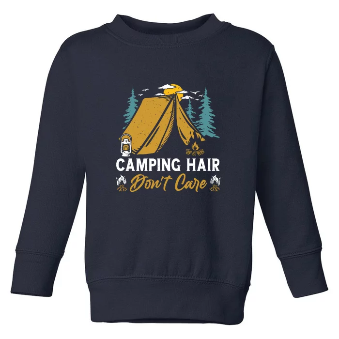 Funny Camp Hair Dont Care Gift Camping Outdoor Gift Toddler Sweatshirt