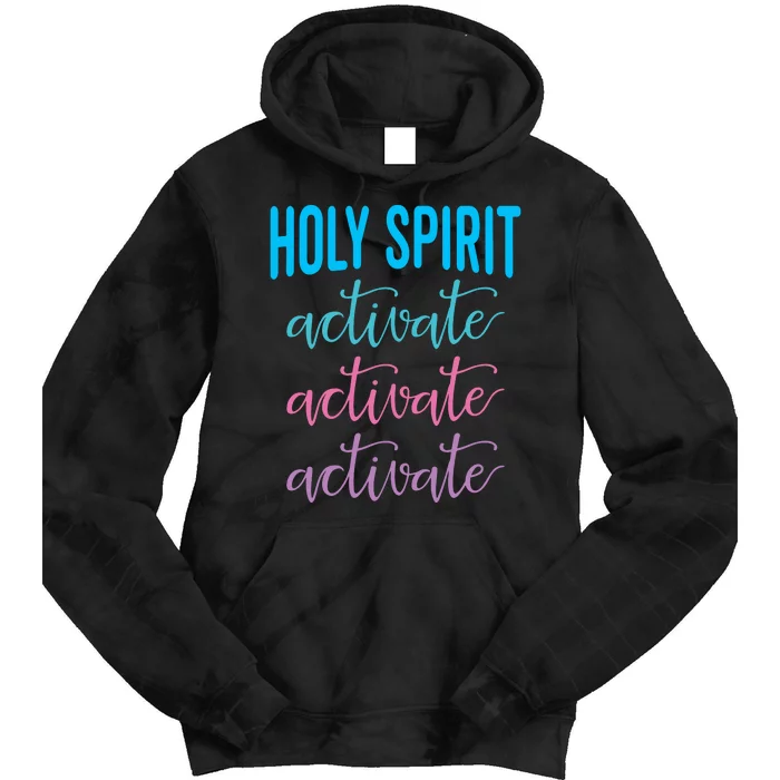 Funny Christian Holy Spirit Activate Religious Tie Dye Hoodie