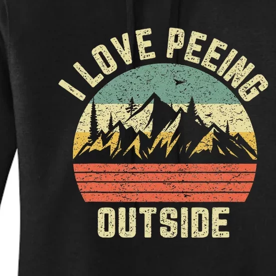 Funny Camping Hiking Outdoors I Love Peeing Outside Women's Pullover Hoodie