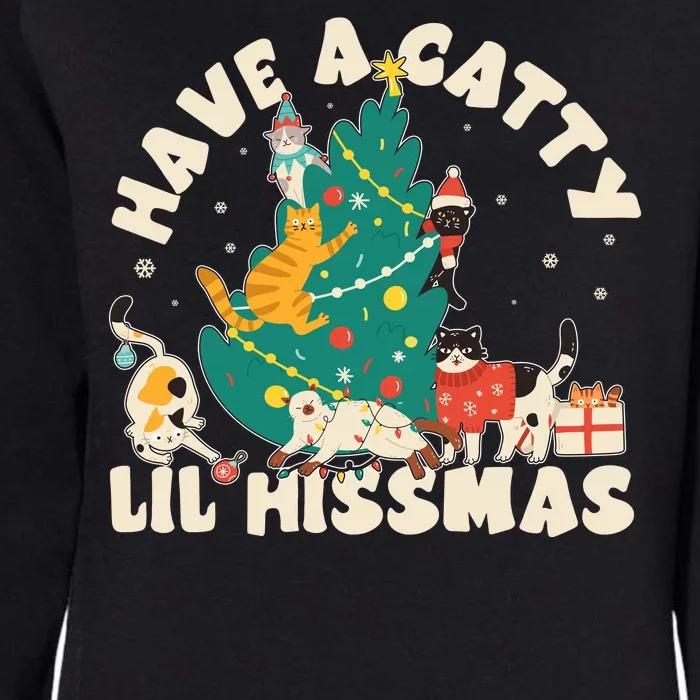 Funny Christmas Have A Catty Lil Hissmas Cat Lover Womens California Wash Sweatshirt