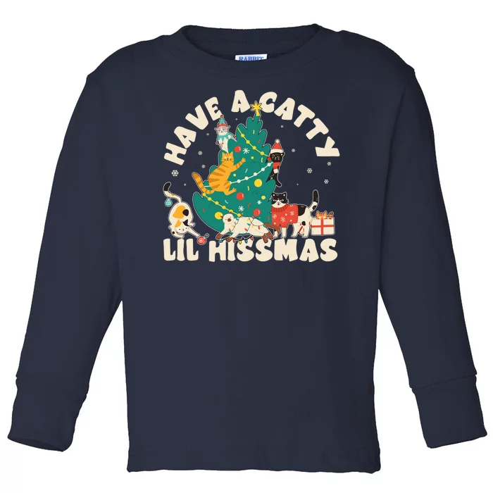 Funny Christmas Have A Catty Lil Hissmas Cat Lover Toddler Long Sleeve Shirt