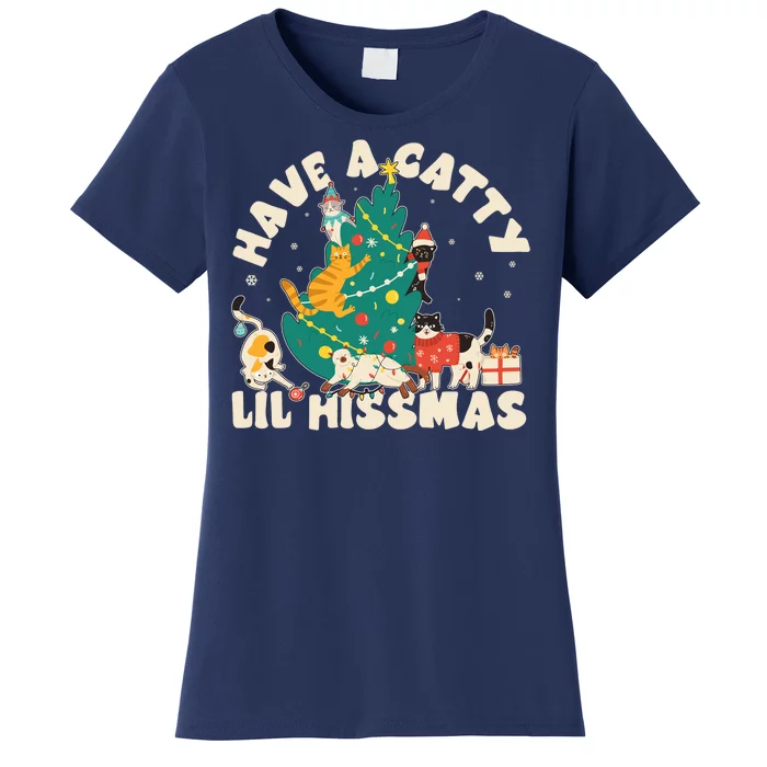 Funny Christmas Have A Catty Lil Hissmas Cat Lover Women's T-Shirt