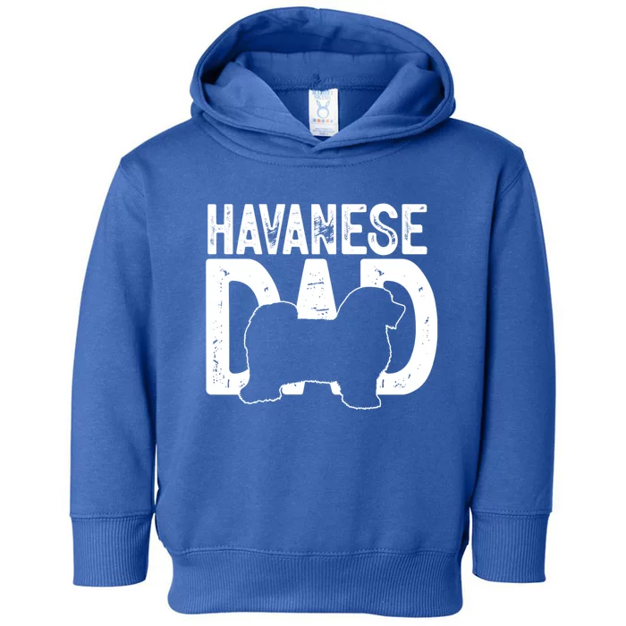 Funny Cute Havanese Dog Dad Puppy Lover Father Cool Gift Toddler Hoodie