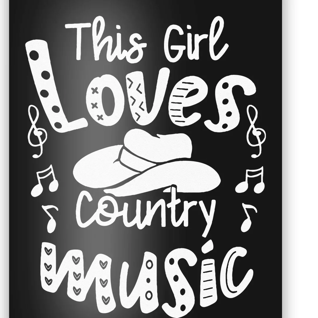 Funny Cowgirl Hat Music Lover This Girl Loves Country Music Poster