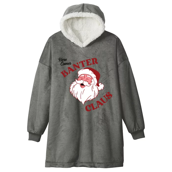 Father Christmas Here Comes Banter Claus Santa Ugly Xmas Gift Hooded Wearable Blanket