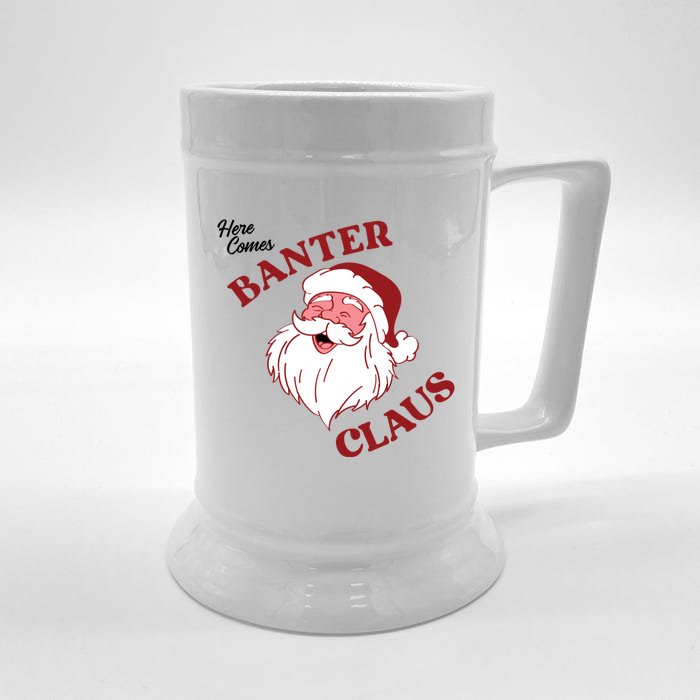 Father Christmas Here Comes Banter Claus Santa Ugly Xmas Gift Front & Back Beer Stein