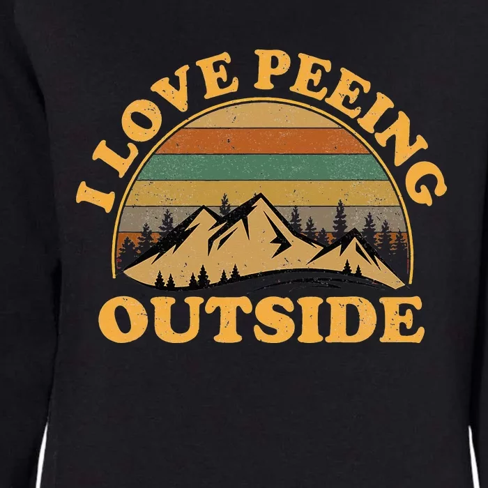 funny Camping Hiking I Love Peeing Outside Womens California Wash Sweatshirt