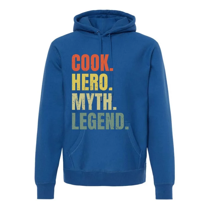 Funny Cook Hero Myth Legend Best Job Cook Gift Premium Hoodie