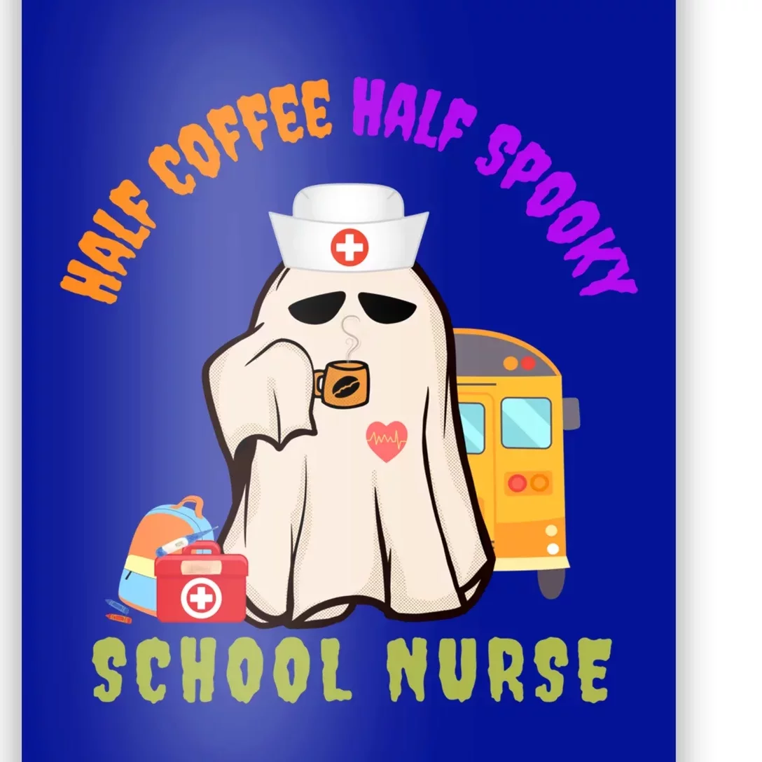 Funny Cute Half Coffee Half Spooky Halloween School Nurse Cute Gift Poster