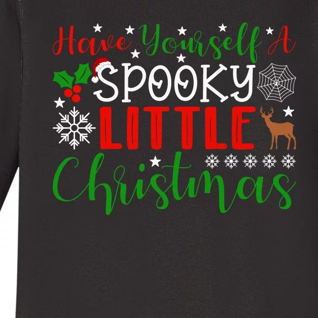 Funny Christmas Have Yourself A Spooky Little Christmas Spooky Goth Merry Christ Baby Long Sleeve Bodysuit